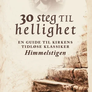 30 steg til hellighet | En guide til Himmelstigen