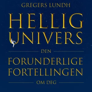 Hellig univers · [Innbundet]